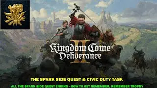 Kingdom come Deliverance 2 walkthrough - The spark side quest - Civic duty task - Remember trophy