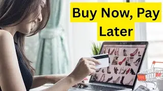 Buy Now, Pay Later