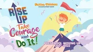 Active Thinkers Nursery Piaget & K1 Skinner  - Moving Up Video (SY 2021-2022)