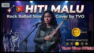 🎸🇹🇱 Hiti Malu &ndash; Abito Gama | Rock Ballad Slow | Tetun Song Cover 2026 by TVO