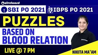 SBI PO/IBPS PO 2021 | Reasoning Preparation | Blood Relation Puzzle for Bank PO | Nikita Ma'am