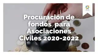 Procuración de fondos  para Asociaciones Civiles 2020-2022 | 31 octubre | CECANI Latinoamérica