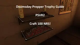 Ghosts of Tabor - Doomsday Prepper Trophy Guide - 100 NRS - PSVR2