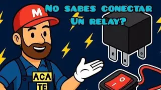 Sabes como utilizar un relay universal? Aca te cuento como!!