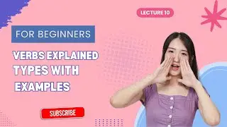 Lecture 10 | Verbs Ka Full Concept &ndash; Types & Examples Easy Way