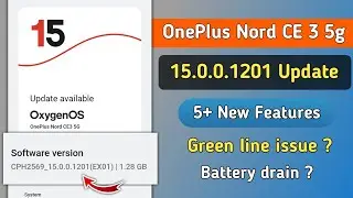 Oneplus Nord Ce 3 15.0.0.1201 Update Features | Oneplus Nord Ce 3 August Update