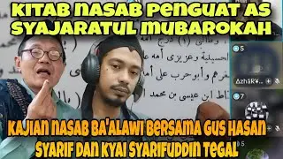 KITAB NASAB PENGUAT AS-SYAJAROTUL MUBAROKAH‼️ KAJIAN NASAB BA'ALAWI BERSAMA GUS HASAN SYARIF 