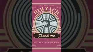 Dim Zach - Touch Me (Mitiko Nu-Disco Remix) [SPINCAT MUSIC] Nu Disco / Indie Dance