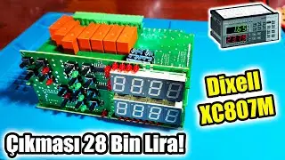Çıkması 28 Bin Lira! Bu Arızayı Okulunda Böyle Anlatan Yok! Dixell XC807M Endüstriyel Kontrol Kartı