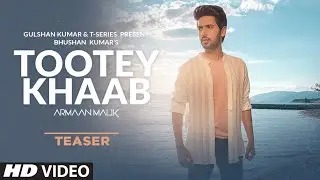 Song Teaser: Tootey Khaab | Armaan Malik | Songster | Releasing on 27th September 2019