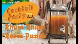 AJ's Cocktail Party: Ep.01 Rhum Rhum Room Punch