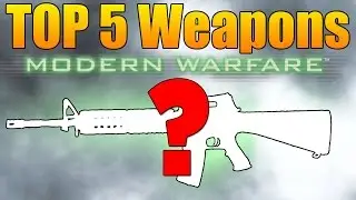 Top 5 Best Weapons in Modern Warfare Remastered (Call of Duty MWR 5 Best Guns)