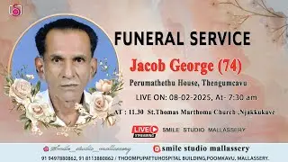JACOB GEORGE - FUNERAL LIVE