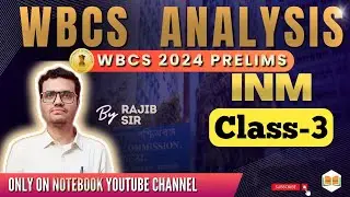 INDIAN NATIONAL MOVEMENT (INM) || CLASS-3 || WBCS 2024 Preliminary || Rajib Sir || Note Book