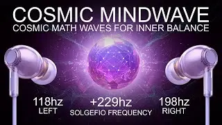 Cosmic Mindwave - 229 Hz - Cosmic Math Waves for Inner Balance