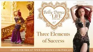Ep 97 - Three Elements of Success