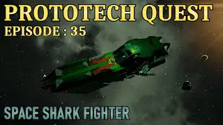ProtoTech Quest: EP35: 