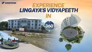 Lingaya's Vidyapeeth, Faridabad   360&deg; Campus Tour   Sunstone