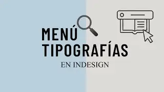 Menú tipografías en Indesign
