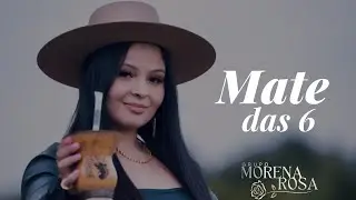 Grupo Morena Rosa - Mate das 6 (CLIPE OFICIAL)