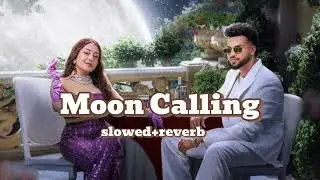 Moon calling ( slowed + reverb) Neha Kakkar . Gur Sidhu #gursidhu #nehakakkar #slowedandreverb
