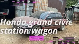 HONDA GRAND CIVIC STATION WAGON CUSTOM 🛻💨