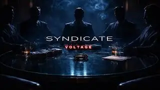 Voltage - SYNDICATE 🌐 (Global Mafia / Dark G-House)