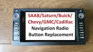 GM/Saab Navigation Radio Button Replacement