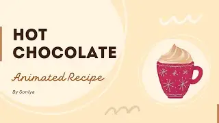 Hot Chocolate Animated Recipe | Animated food recipes | Food Recipe