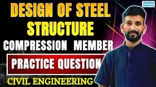19. Compression Member Practice Question | Design of Steel Structure