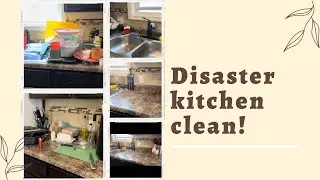 EXTREME DISASTER KITCHEN CLEAN WITH ME!