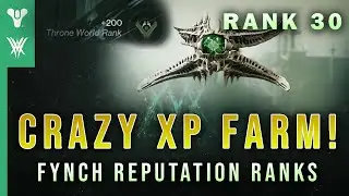 Fynch RANK 30 In 1 HOUR From RANK 15!!! Insane XP Farm | Destiny 2 Throne World Reputation