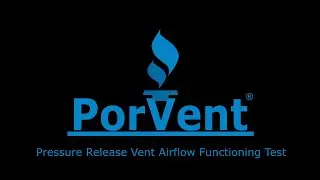 PorVent&reg; Pressure Release Vent Airflow Functioning Test