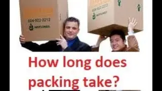 How long does it take to pack a home? - Vancouver Movers Tips