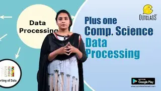 Data Processing | Data & Information | Computer Science | Plus Two #outclasstherest #dataprocessing
