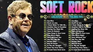 The Best of Elton John and Michael Bolton - Soft Rock Ballads from the 70s, 80s, and 90s