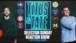 2021 College Basketball Selection Sunday Show | Titus & Tate