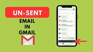 How To Unsend An Email In Gmail On Android (2023)