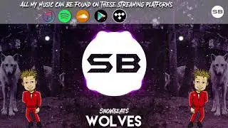 Snowbeats - Wolves (Remix)