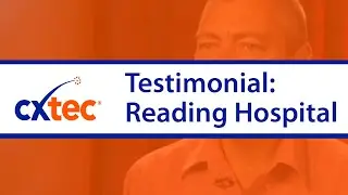 CXtec Testimonial - Chuck Donmoyer - Reading Hospital