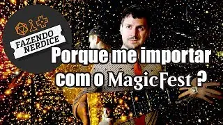 Tudo Que Voc&ecirc; Precisa Saber Sobre o Magicfest!