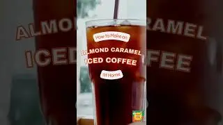 How to Make an Almond Caramel Iced Coffee at Home 🤎🧡 #CoffeeBuzzRecipes #AlmondCaramelIcedCoffee