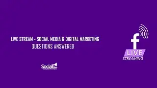 Live Stream - Social Media & Digital Marketing Questions Answered