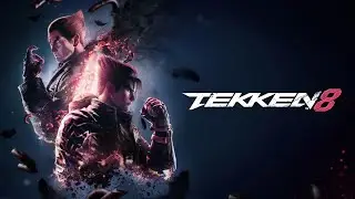 Стрим игры TEKKEN 8 by Captain Miller Дополнительные эпизоды Часть 2 + подготовка к фестивалю