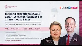 Building Exceptional IGCSE & A-Levels Performance at Charterhouse Lagos