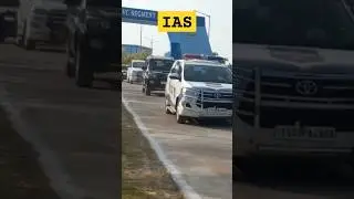 IAS Officers High Security Convoy #ias #ips #upsc #motivation #success #shorts