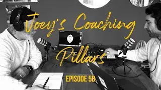 Ep. 5B Joey's Coaching Pillars - Two Dumbbells and a Microphone