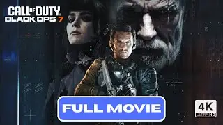 Call of Duty: Black Ops 7 Full Campaign Movie (4K All Cutscenes)