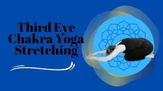 Third Eye Stretching Video
