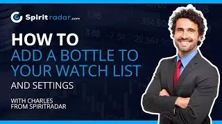 SpiritRadar Academy - How to add a bottle to your Watch List